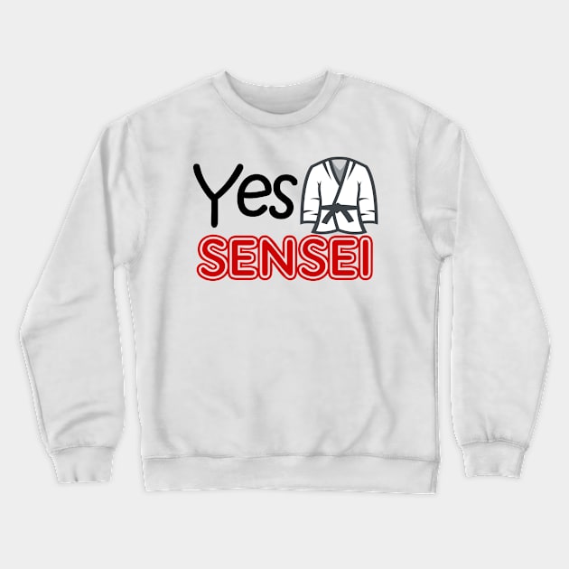 yes sensei Crewneck Sweatshirt by sarahnash